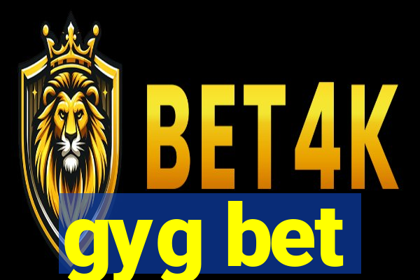 gyg bet